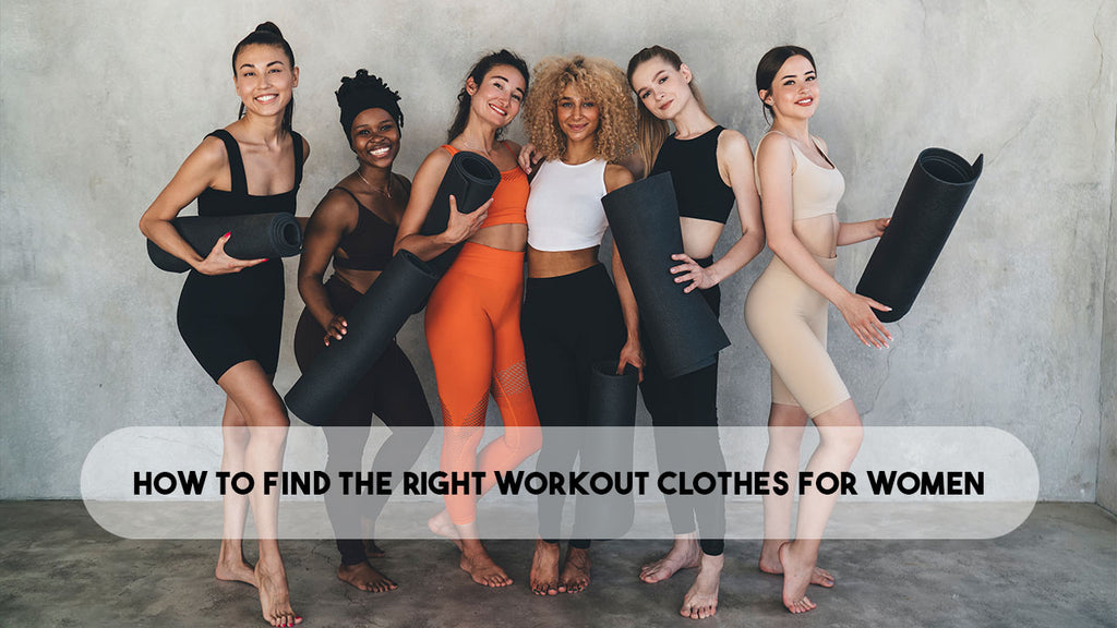 How to Find the Right Workout Clothes for Women