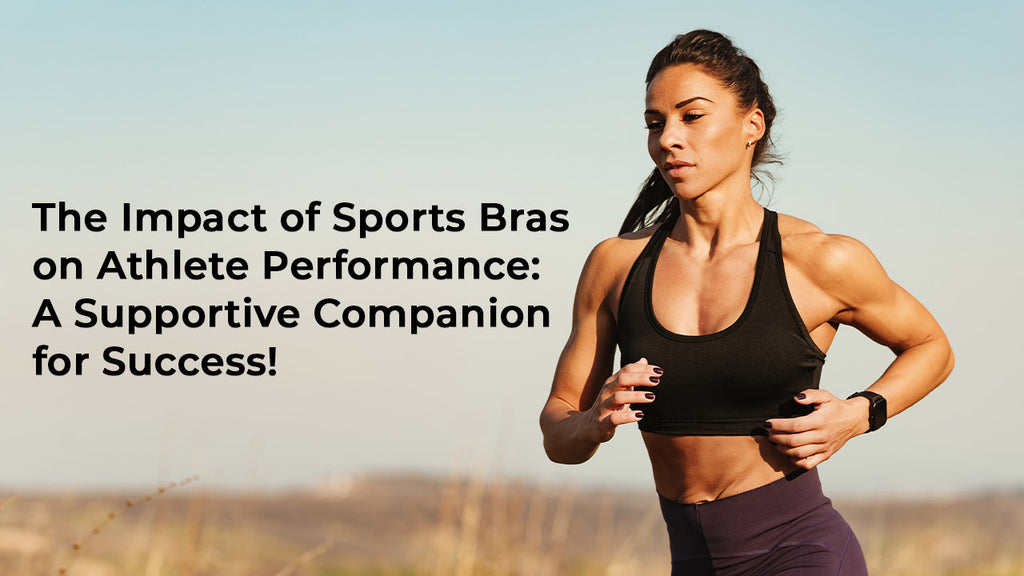 The Impact of Sports Bras on Athlete Performance: A Supportive Companion for Success