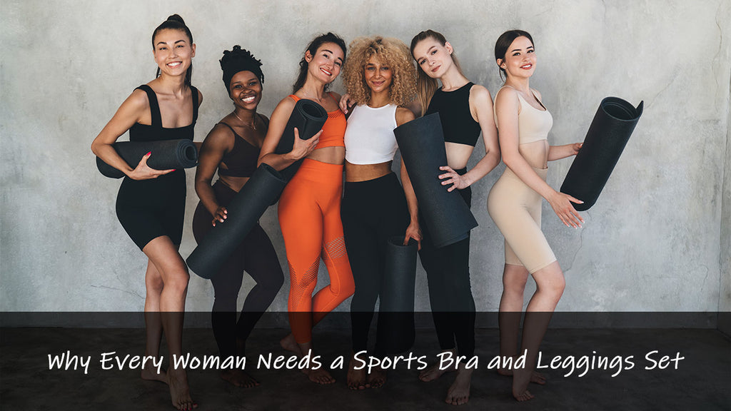 The Perfect Fitness Outfit: Why Every Woman Needs a Sports Bra and Leggings Set