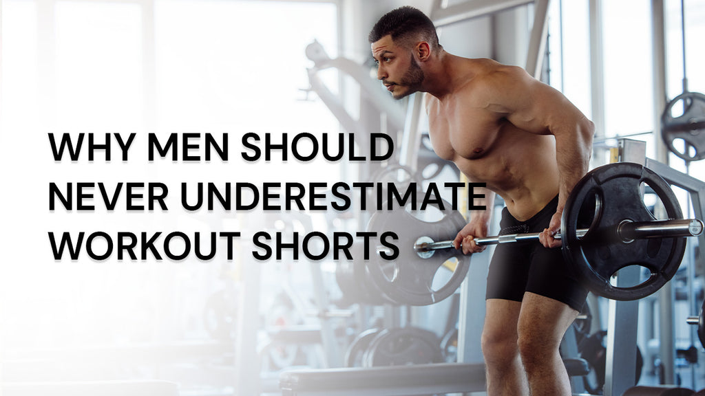 Why Workout Shorts Are Crucial for Men
